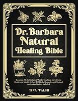 Algopix Similar Product 11 - Dr Barbara Natural Healing Bible