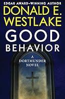 Algopix Similar Product 11 - Good Behavior A Dortmunder Novel Book