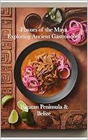 Algopix Similar Product 1 - Flavors of the Maya Exploring Ancient