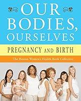 Algopix Similar Product 12 - Our Bodies Ourselves Pregnancy and