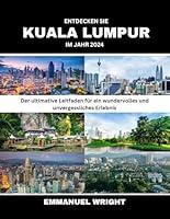 Algopix Similar Product 4 - ENTDECKEN SIE KUALA LUMPUR IM JAHR