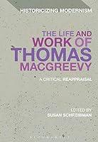 Algopix Similar Product 8 - The Life and Work of Thomas MacGreevy