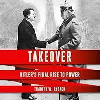 Algopix Similar Product 6 - Takeover: Hitler's Final Rise to Power