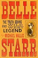 Algopix Similar Product 8 - Belle Starr The Truth Behind the Wild