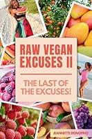 Algopix Similar Product 6 - Raw Vegan Excuses Part Two The Last of