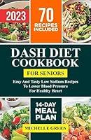 Algopix Similar Product 4 - DASH Diet Cookbook For Seniors Easy