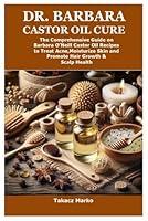 Algopix Similar Product 7 - Dr Barbara Castor Oil Cure The