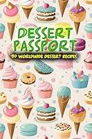 Algopix Similar Product 18 - Dessert Passport 50 Worldwide Dessert