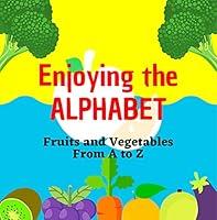 Algopix Similar Product 19 - Enjoying the Alphabet Fruits and