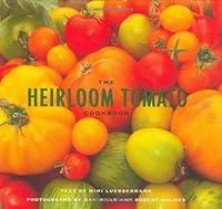 Algopix Similar Product 13 - The Heirloom Tomato Cookbook