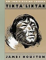 Algopix Similar Product 8 - Tikta'liktak: An Inuit-Eskimo Legend