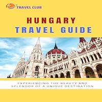 Algopix Similar Product 8 - Hungary Travel Guide Experiencing the