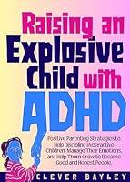 Algopix Similar Product 14 - Raising an Explosive Child with ADHD