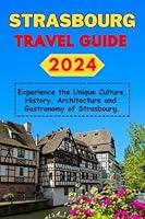 Algopix Similar Product 6 - Strasbourg Travel Guide 2024