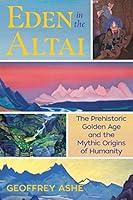 Algopix Similar Product 8 - Eden in the Altai The Prehistoric