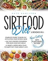 Algopix Similar Product 3 - Sirtfood Diet 3 Books in 1 Complete