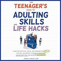 Algopix Similar Product 8 - The Teenagers Guide to Adulting Skills