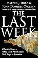 Algopix Similar Product 2 - The Last Week What the Gospels Really