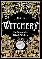 Algopix Similar Product 6 - Witchery: Embrace the Witch Within