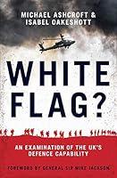 Algopix Similar Product 1 - White Flag An Examination of the UKs