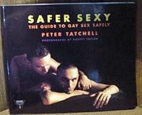 Algopix Similar Product 4 - Safer Sexy: The Guide to Gay Sex Safely