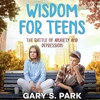 Algopix Similar Product 7 - Wisdom for Teens The Battle of Anxiety