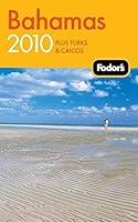 Algopix Similar Product 8 - Fodors Bahamas 2010 plus Turks and