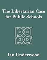 Algopix Similar Product 16 - The Libertarian Case For Public Schools