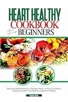 Algopix Similar Product 16 - HEART HEALTHY COOKBOOK FOR BEGINNERS