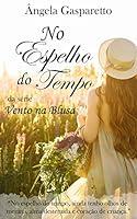 Algopix Similar Product 16 - No Espelho do Tempo Vento na Blusa