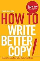 Algopix Similar Product 8 - How to Write Better Copy How To