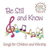 Algopix Similar Product 2 - Be Still and Know Songs for Children