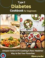 Algopix Similar Product 4 - Type 2 Diabetes Cookbook for Beginners