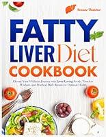 Algopix Similar Product 10 - Fatty Liver Diet Cookbook Elevate Your