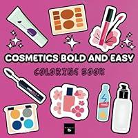 Algopix Similar Product 17 - Cosmetics Bold and Easy Coloring Book