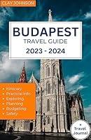 Algopix Similar Product 1 - BUDAPEST TRAVEL GUIDE 2023  2024 Your