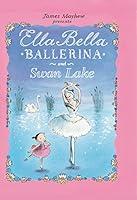 Algopix Similar Product 11 - Ella Bella Ballerina and Swan lake A