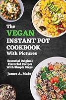 Algopix Similar Product 2 - The Vegan Instant Pot Cookbook With