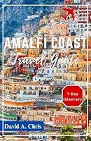 Algopix Similar Product 14 - Amalfi Coast Travel Guide 2024