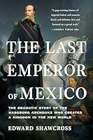 Algopix Similar Product 8 - The Last Emperor of Mexico The
