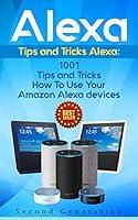 Algopix Similar Product 15 - Alexa 1001 Tips and Tricks How To Use