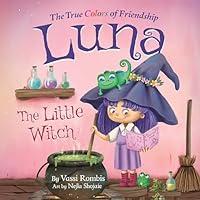 Algopix Similar Product 8 - Luna the Little Witch  The True Colors