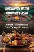 Algopix Similar Product 6 - Traditional Native American Cuisine