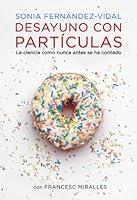 Algopix Similar Product 13 - Desayuno con partculas La ciencia
