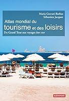 Algopix Similar Product 9 - Atlas mondial du tourisme et des