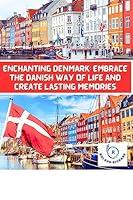 Algopix Similar Product 20 - Enchanting Denmark Embrace the Danish