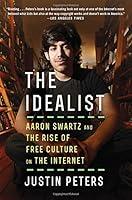 Algopix Similar Product 10 - The Idealist Aaron Swartz and the Rise