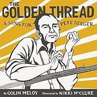 Algopix Similar Product 7 - The Golden Thread A Song for Pete