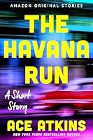 Algopix Similar Product 17 - The Havana Run: A Short Story