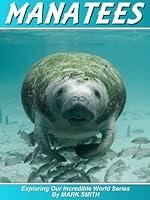 Algopix Similar Product 17 - Incredible Manatees Fun Animal Ebooks
